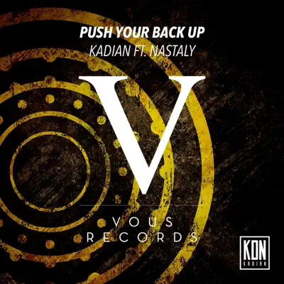 Push Your Back Up (feat. Nastaly) - Single - Kadian Push Your Back Up (feat. Nastaly) - Single - Kadian