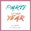 Party of the Year (feat. Jack & Jack) - Single album lyrics, reviews, download
