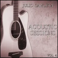 Acoustic Sessions Vol. 4 - Julio Gawleta