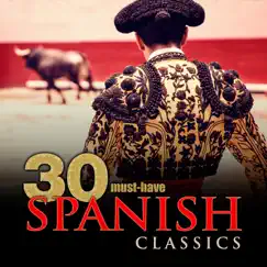 30 Must-Have Spanish Classics by Various Artists album reviews, ratings, credits