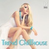 Trend Chillhouse
