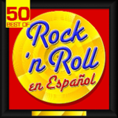 50 Best of Rock'n Roll en Español - Los Locos del Rock'n Roll