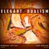 Elegant Dualism album lyrics, reviews, download