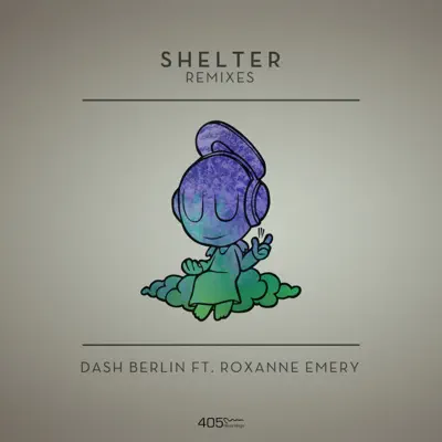 Shelter (Remixes) [feat.Roxanne Emery] - EP - Dash Berlin