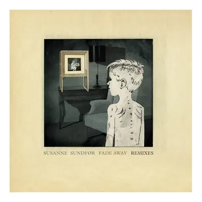 Fade Away Remixes - EP - Susanne Sundfor