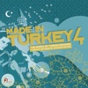 Made In Turkey, Vol. 4 (Compiled And Mixed By Gülbahar Kültür), 2009