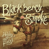 Blackberry Smoke - Too High