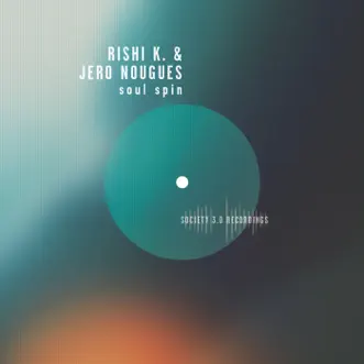 Soul Spin - EP by Rishi K. & Jero Nougues album reviews, ratings, credits