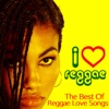 I Love Reggae - The Best Reggae Love Songs by Gregory Issacs, Dennis Brown, Horace Andy & More!