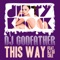 This Way (feat. BJ So Cole) - DJ Godfather lyrics