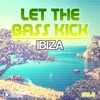 Let the Bass Kick in Ibiza, Vol. 4