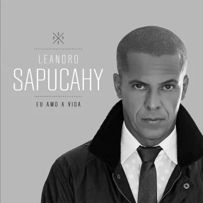 Eu Amo a Vida - Leandro Sapucahy Eu Amo a Vida - Leandro Sapucahy