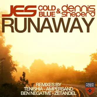 Runaway by JES, Cold Blue & Dennis Sheperd album reviews, ratings, credits