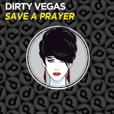 Save a Prayer (Remixes) - Dirty Vegas Save a Prayer (Remixes) - Dirty Vegas
