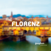 Florenz. Eine akustische Reise zwischen Ponte Vecchio und San Lorenzo - Matthias Morgenroth & Pia Morgenroth
