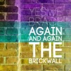 Again and Again the Brickwall - Single