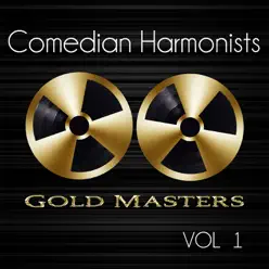 Gold Masters: Comedian Harmonists, Vol. 1 - Comedian Harmonists