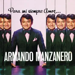 Para Mí Siempre Amor... - Armando Manzanero