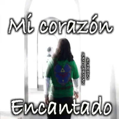 Mi Corazón Encantado - Single - Alfredo San German