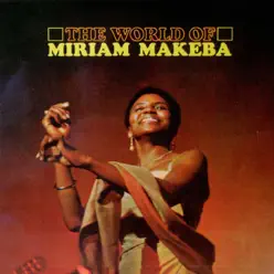 The World Of Miriam Makeba - Miriam Makeba The World Of Miriam Makeba - Miriam Makeba