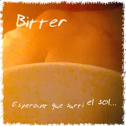 Esperant que Surti el Sol... - Bitter Esperant que Surti el Sol... - Bitter