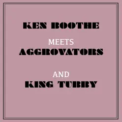 Ken Boothe Meets the Aggrovators & King Tubby - Ken Boothe