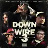 Down To the Wire 3 album lyrics, reviews, download