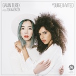 Gavin Turek & TOKiMONSTA - You're Invited