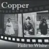 Fade to White album lyrics, reviews, download