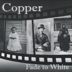 Fade to White by Copper album reviews, ratings, credits