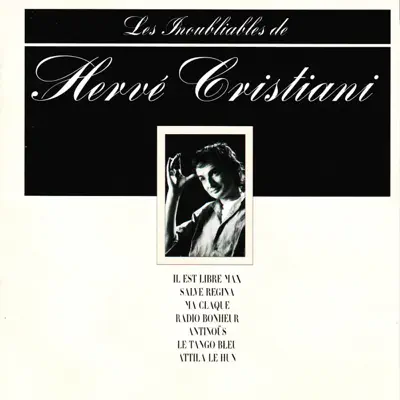Les inoubliables de Hervé Cristiani - Best Of - Herve Cristiani Les inoubliables de Hervé Cristiani - Best Of - Herve Cristiani