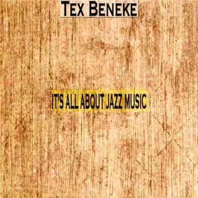 It's All About Jazz Music - Tex Beneke
