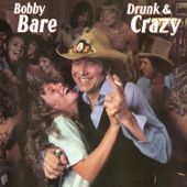 Bobby Bare - Drunk and Crazy