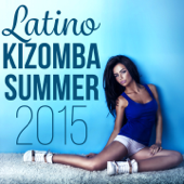 Latin Kizomba Summer 2015 - Various Artists