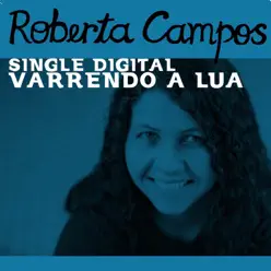 Varrendo a Lua - Single - Roberta Campos