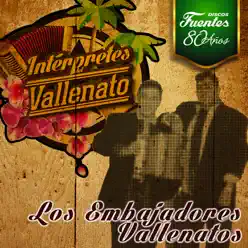 Intérpretes del Vallenato: Los Embajadores Vallenatos - Los Embajadores Vallenatos