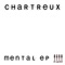 Mental (BDT Project Remix) - Chartreux lyrics