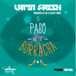 El Paso De La Borracha - Single - Latin Fresh El Paso De La Borracha - Single - Latin Fresh