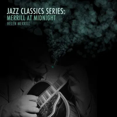 Jazz Classics Series: Merrill at Midnight - Helen Merrill