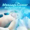 Stream & download Massage Center Background Music – Relaxing Music with Nature Sounds