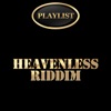 Heavenless Riddim Playlist - EP