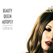 Beauty Queen Autopsy - The Devil You Don't