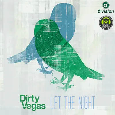 Let the Night (Dualistic Remix) - Single - Dirty Vegas
