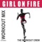 Girl On Fire (Extended Workout Mix) - The Workout Crew lyrics