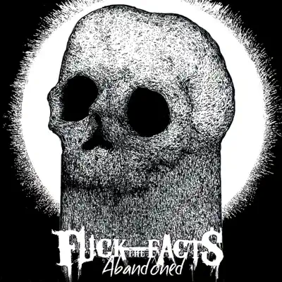 Abandoned - Single - Fuck The Facts
