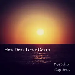 How Deep Is the Ocean - Dorothy Squires How Deep Is the Ocean - Dorothy Squires