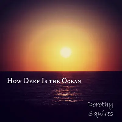 How Deep Is the Ocean - Dorothy Squires How Deep Is the Ocean - Dorothy Squires