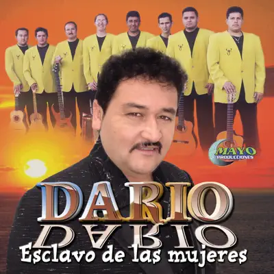 Darío Darío Esclavo de las Mujeres - Dario Dario