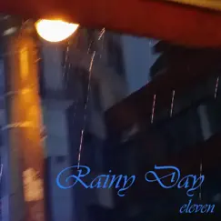 Rainy Day - Single by Eleven album reviews, ratings, credits