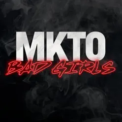 Bad Girls - Single - Mkto Bad Girls - Single - Mkto